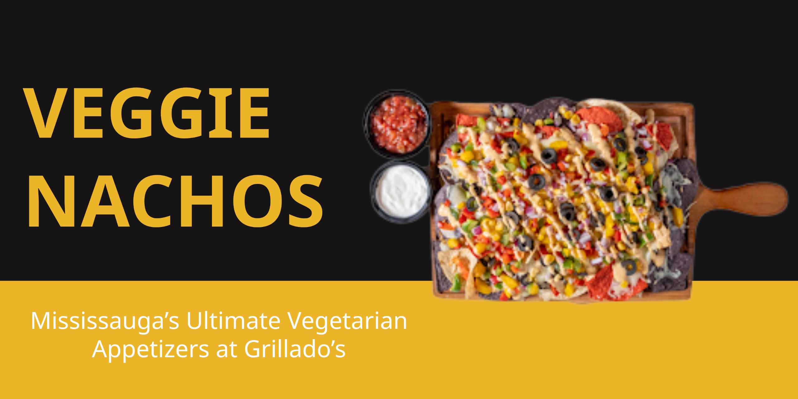 Veggie Nachos Mississauga's Ultimate Vegetarian Appetisers at
